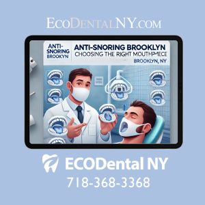 Anti-Snoring Brooklyn: Choosing the Right Mouthpiece